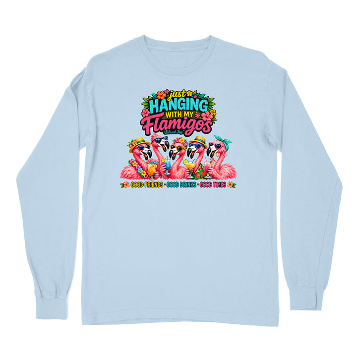 Hanging With My Flamigos Long Sleeve Shirt