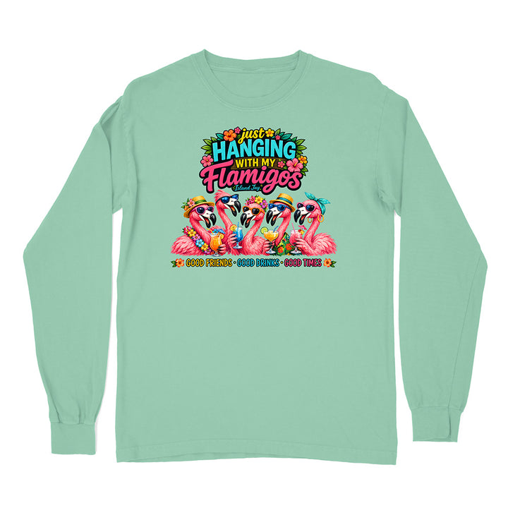 Hanging With My Flamigos Long Sleeve Shirt