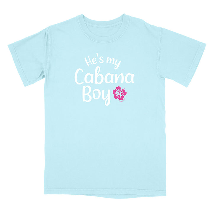 'He's My Cabana Boy' T-Shirt