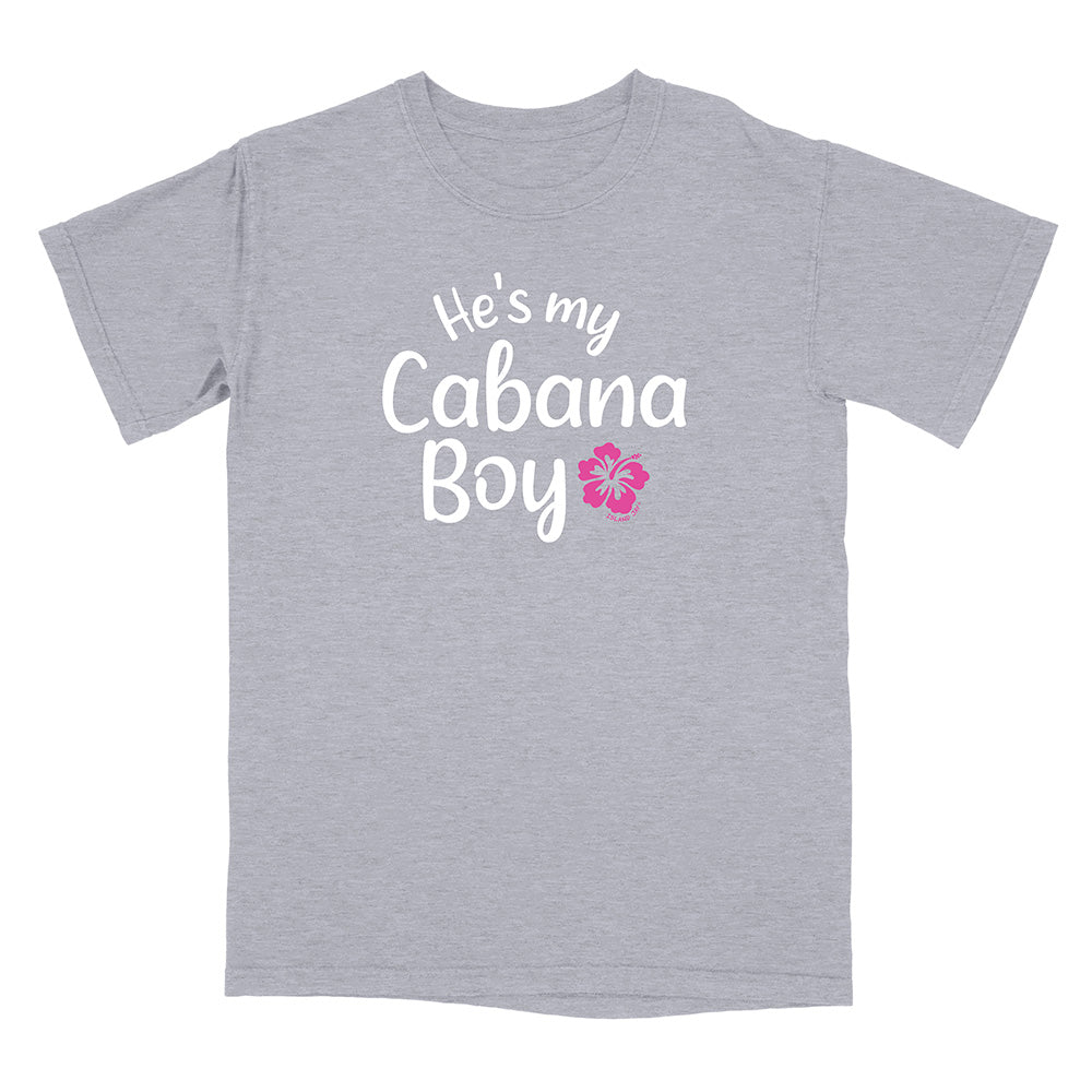 'He's My Cabana Boy' T-Shirt