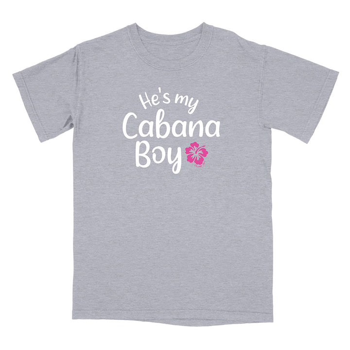 'He's My Cabana Boy' T-Shirt