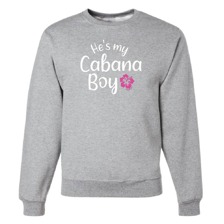 Gray sweatshirt with 'He's my Cabana Boy' text and flower graphic on a white background