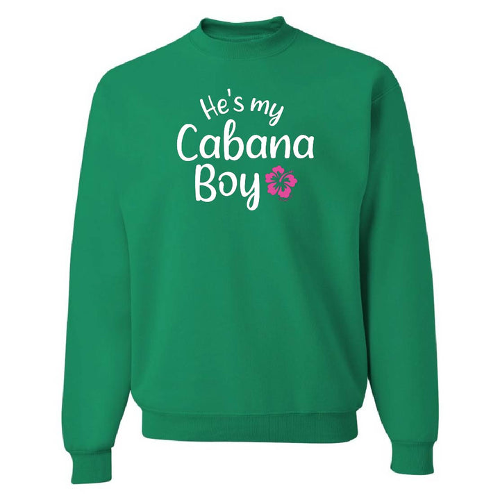 Green sweatshirt with 'He's my Cabana Boy' text and flower design on a white background
