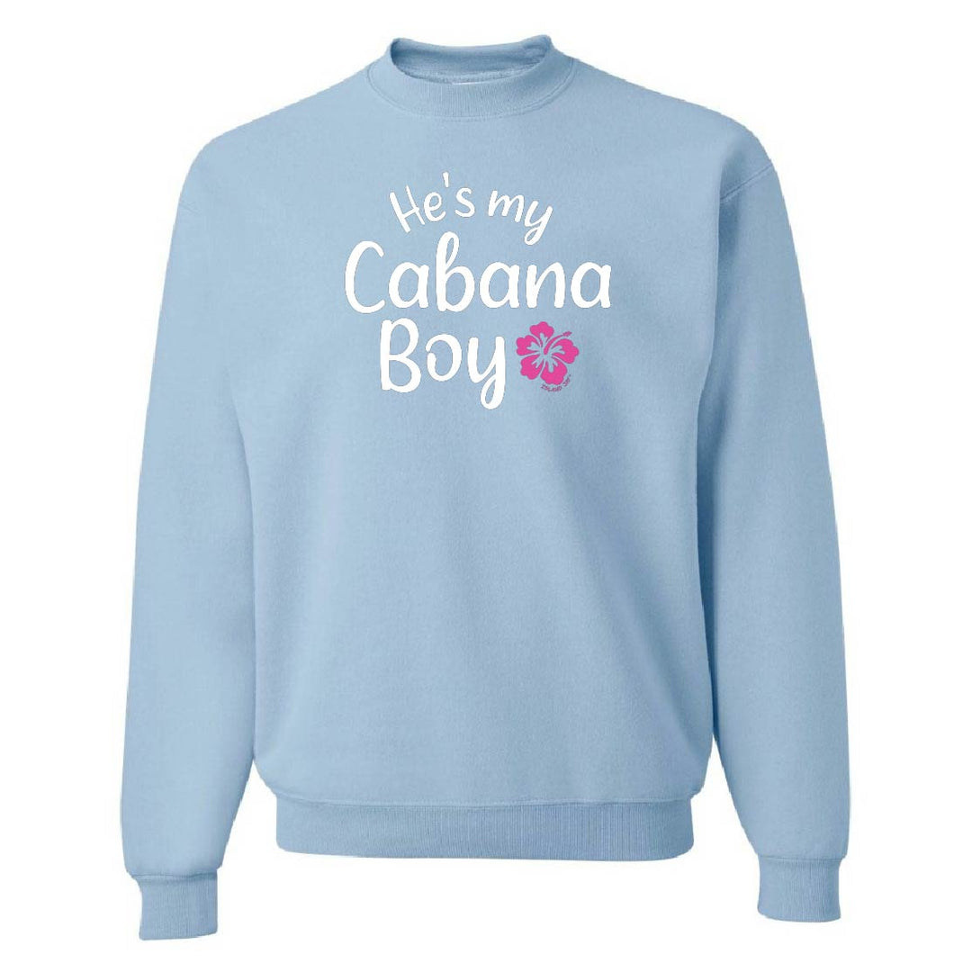 Light blue sweatshirt with 'He's my Cabana Boy' text and flower design on a white background