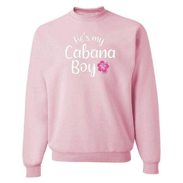 Pink sweatshirt with 'He's my Cabana Boy' text and flower design on a white background