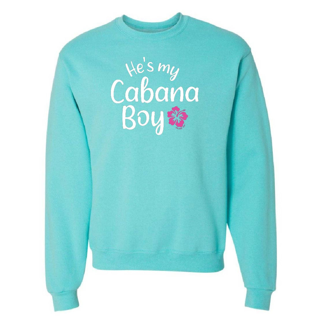 Turquoise sweatshirt with 'He's my Cabana Boy' text on a white background