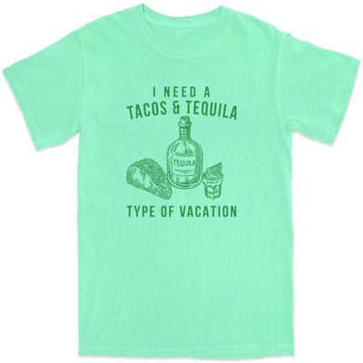 I Need A Tacos & Tequila Type Of Vacation T-Shirt Island Reef Green
