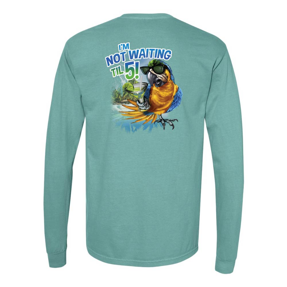 Teal/green long-sleeve shirt with a parrot and margarita graphic and text reading "I'm Not Waiting Til 5!".