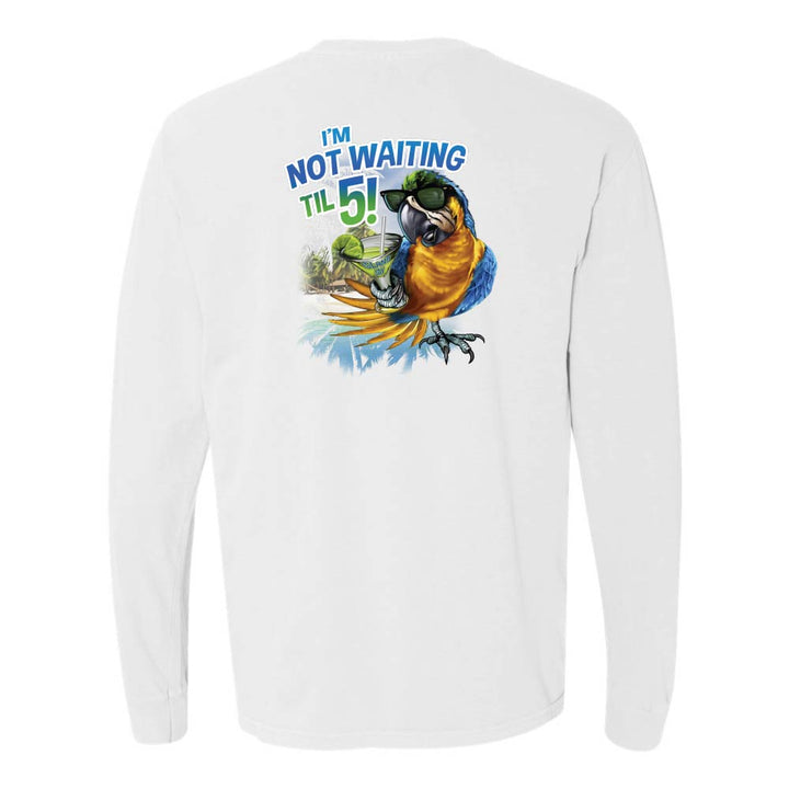 White long-sleeve shirt with a parrot and margarita graphic and text reading "I'm Not Waiting Til 5!".
