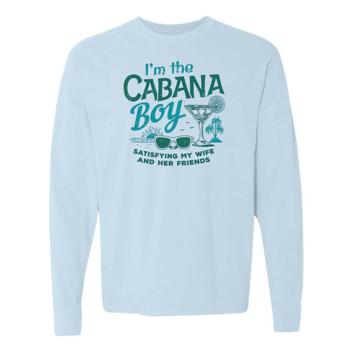 Light blue long-sleeve shirt with cocktail and sunglasses graphic with text "I'm The Cabana Boy Satisfying My Wife and Her Friends".