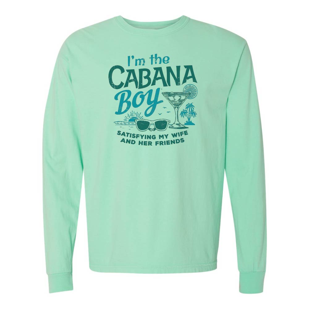 Mint green long-sleeve shirt with cocktail and sunglasses graphic with text "I'm The Cabana Boy Satisfying My Wife and Her Friends".