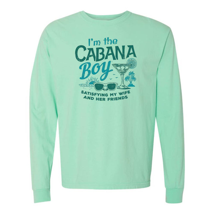 Mint green long-sleeve shirt with cocktail and sunglasses graphic with text "I'm The Cabana Boy Satisfying My Wife and Her Friends".