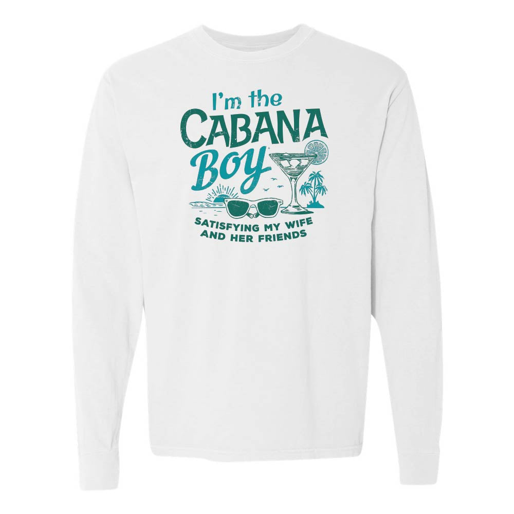 White long-sleeve shirt with cocktail and sunglasses graphic with text "I'm The Cabana Boy Satisfying My Wife and Her Friends".