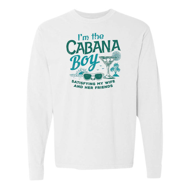 White long-sleeve shirt with cocktail and sunglasses graphic with text "I'm The Cabana Boy Satisfying My Wife and Her Friends".