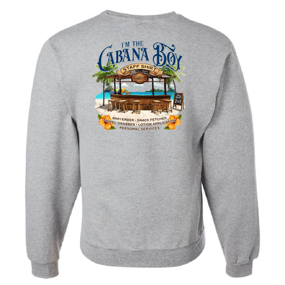 I'm The Cabana Boy STAFF Sweatshirt