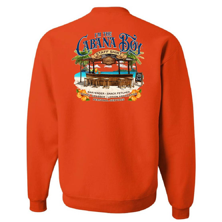 I'm The Cabana Boy STAFF Sweatshirt