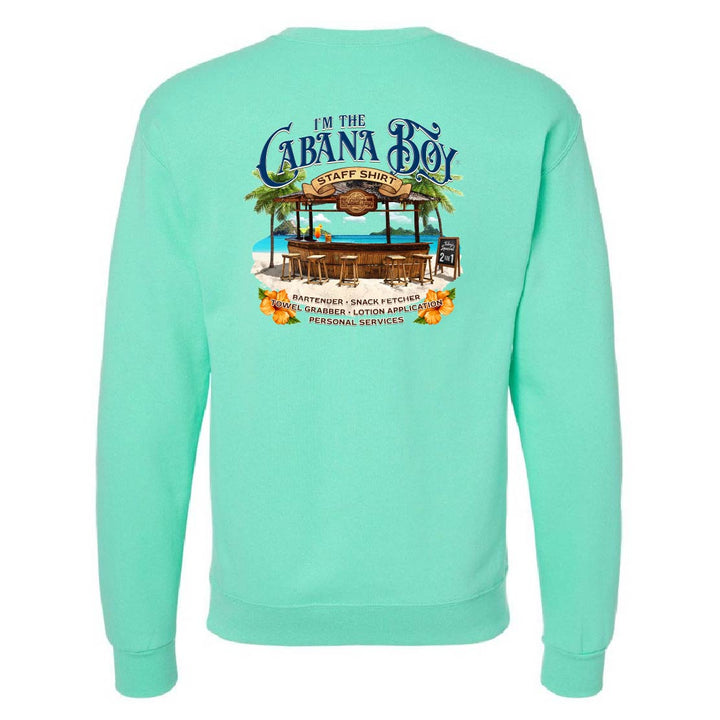 I'm The Cabana Boy STAFF Sweatshirt