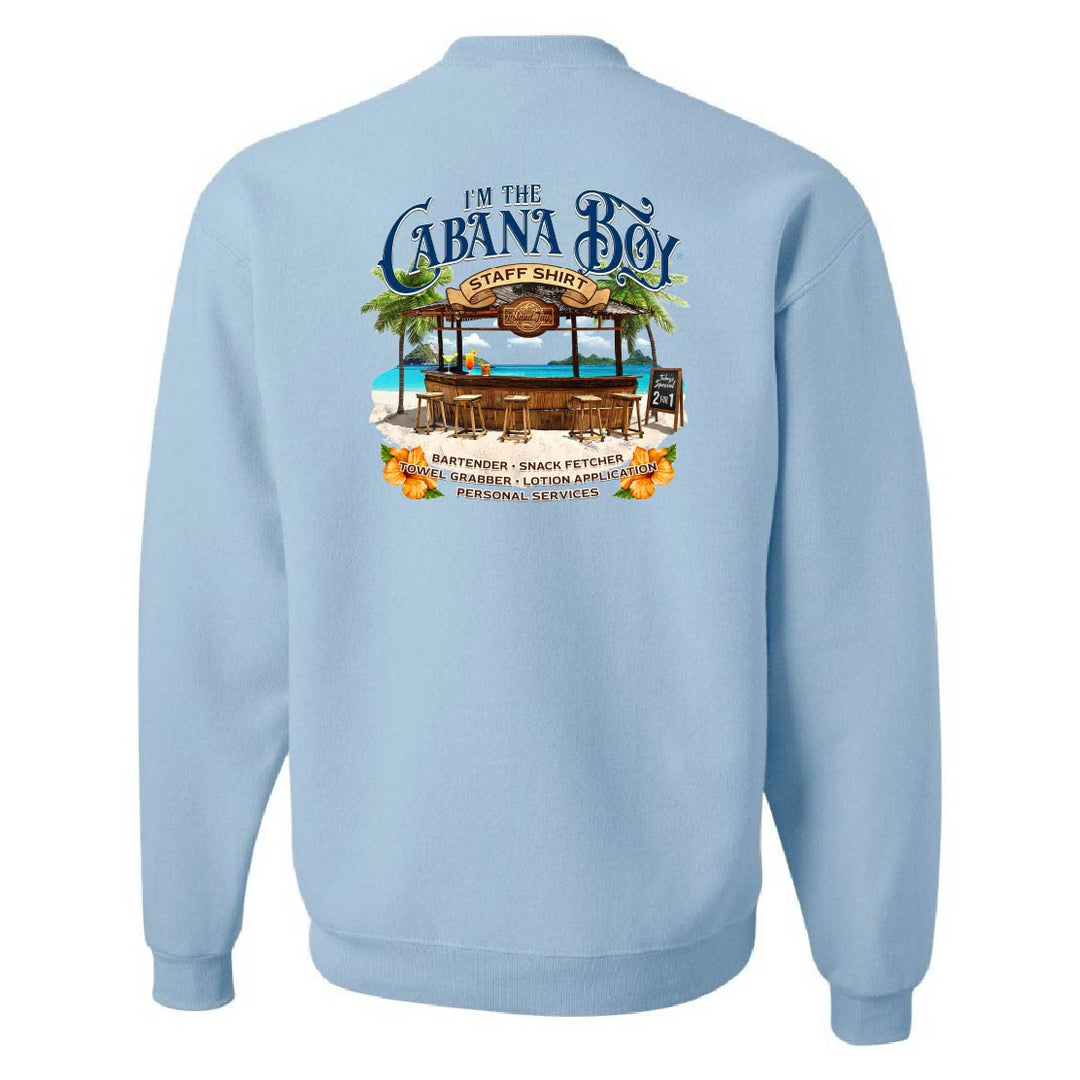 I'm The Cabana Boy STAFF Sweatshirt