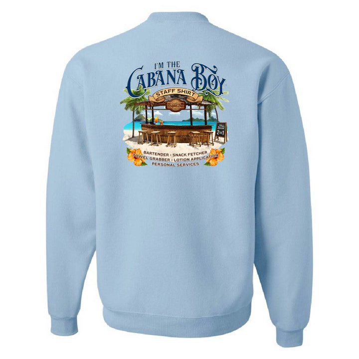 I'm The Cabana Boy STAFF Sweatshirt
