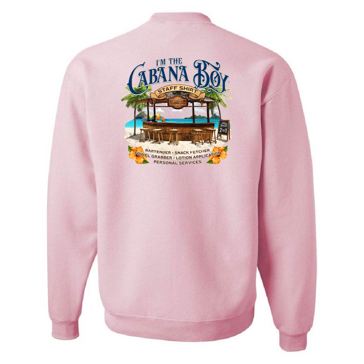 I'm The Cabana Boy STAFF Sweatshirt