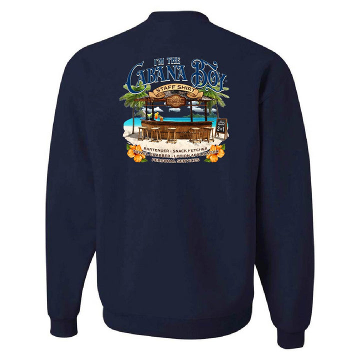 I'm The Cabana Boy STAFF Sweatshirt