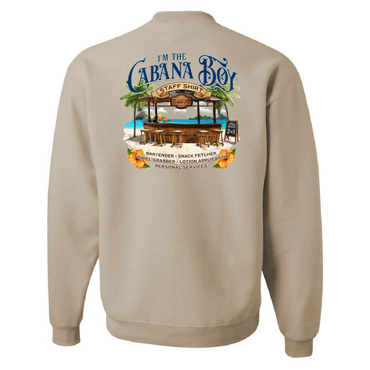 I'm The Cabana Boy STAFF Sweatshirt