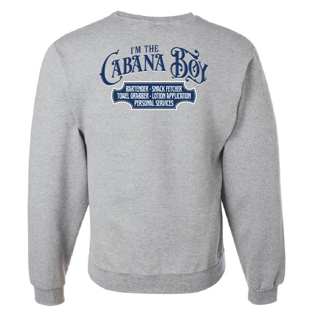 Gray sweatshirt with "I'm The Cabana Boy" on the back