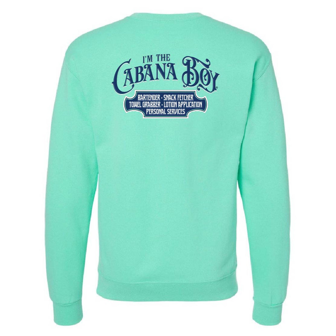 Mint green sweatshirt with "I'm The Cabana Boy" on the back