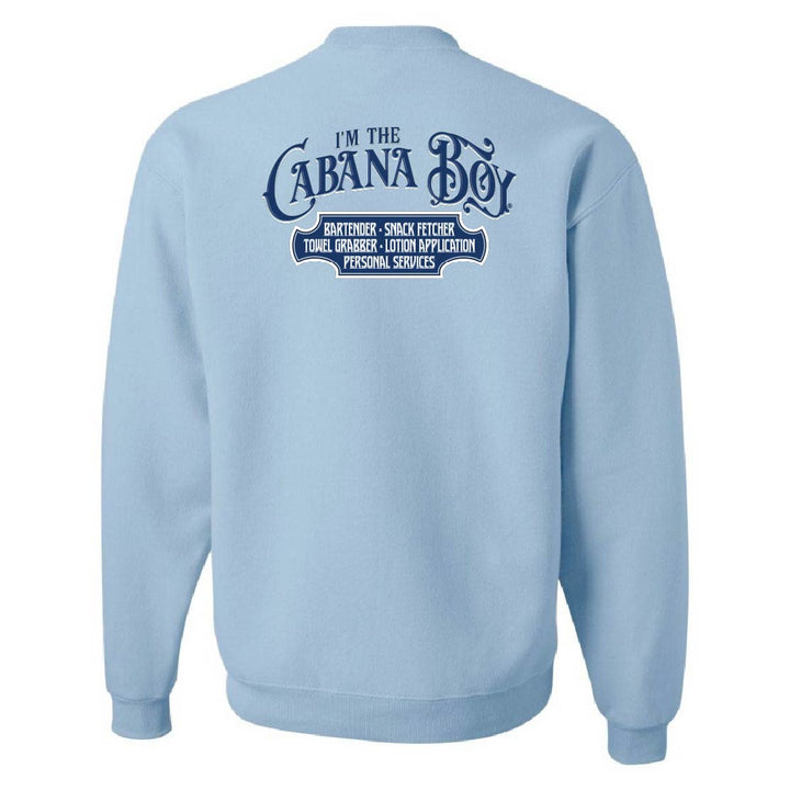 Light blue sweatshirt with "I'm The Cabana Boy" on the back