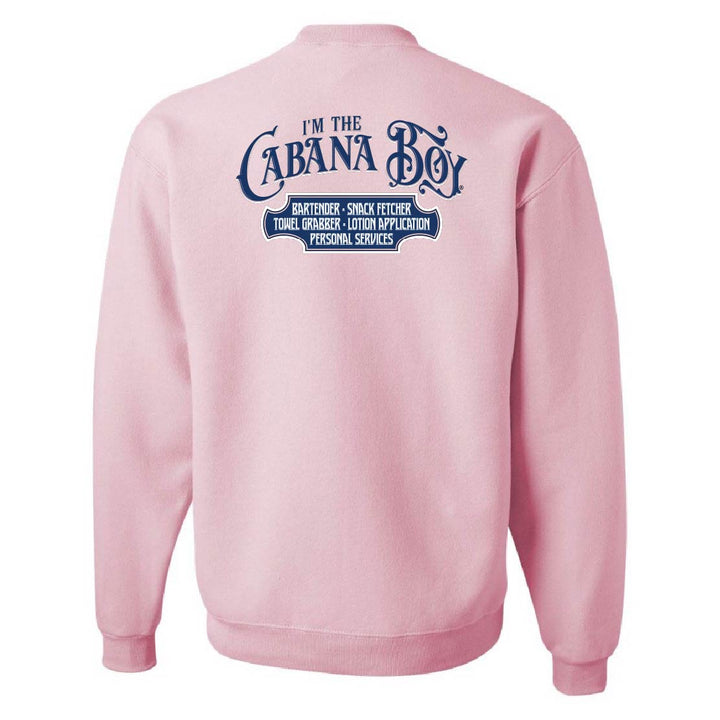 Pink sweatshirt with "I'm The Cabana Boy" on the back