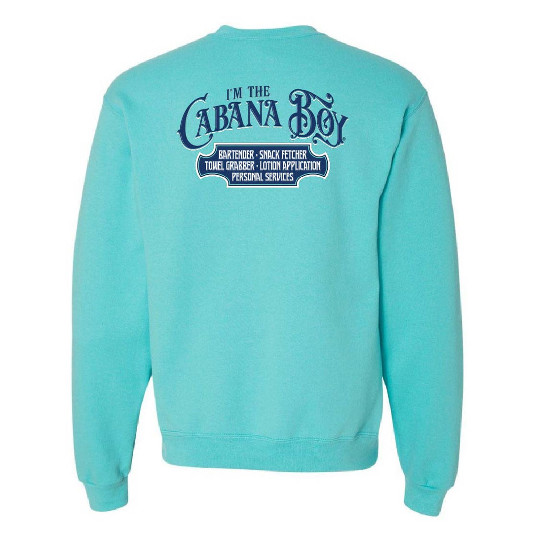Turquoise sweatshirt with "I'm The Cabana Boy" on the back