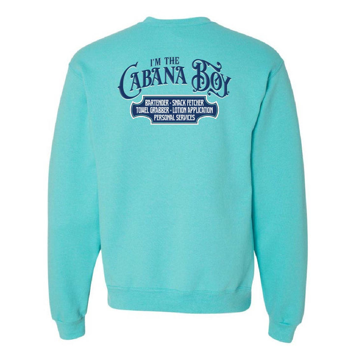 Turquoise sweatshirt with "I'm The Cabana Boy" on the back