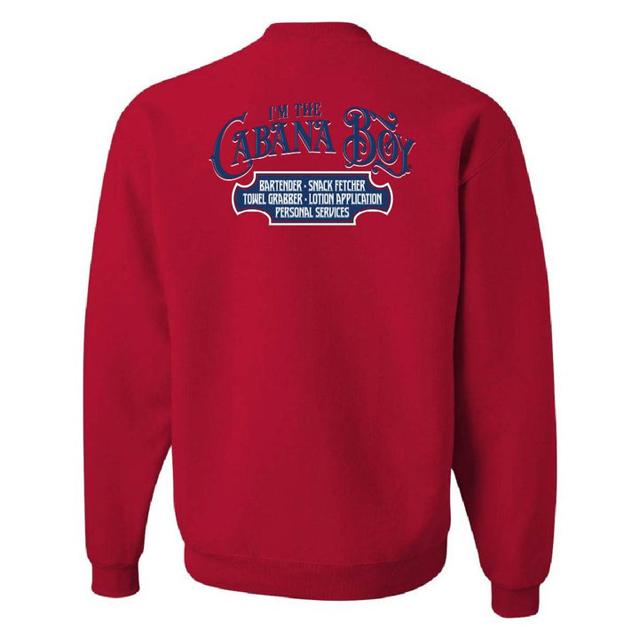 Red sweatshirt with "I'm The Cabana Boy" on the back
