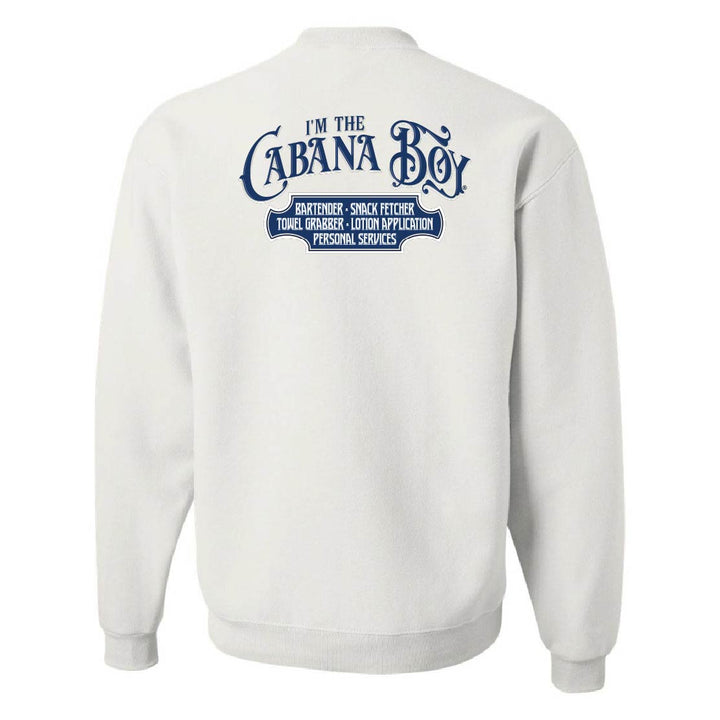 White sweatshirt with "I'm The Cabana Boy" on the back