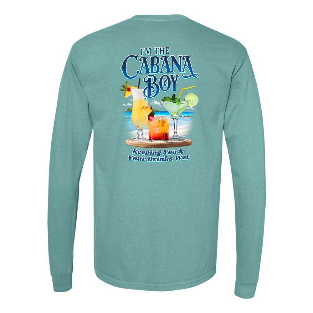 Teal/green long-sleeve shirt with a graphic of drinks on a beach and text reading "I'm The Cabana Boy Keeping You & Your Drinks Wet".