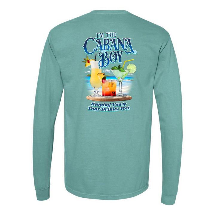 Teal/green long-sleeve shirt with a graphic of drinks on a beach and text reading "I'm The Cabana Boy Keeping You & Your Drinks Wet".