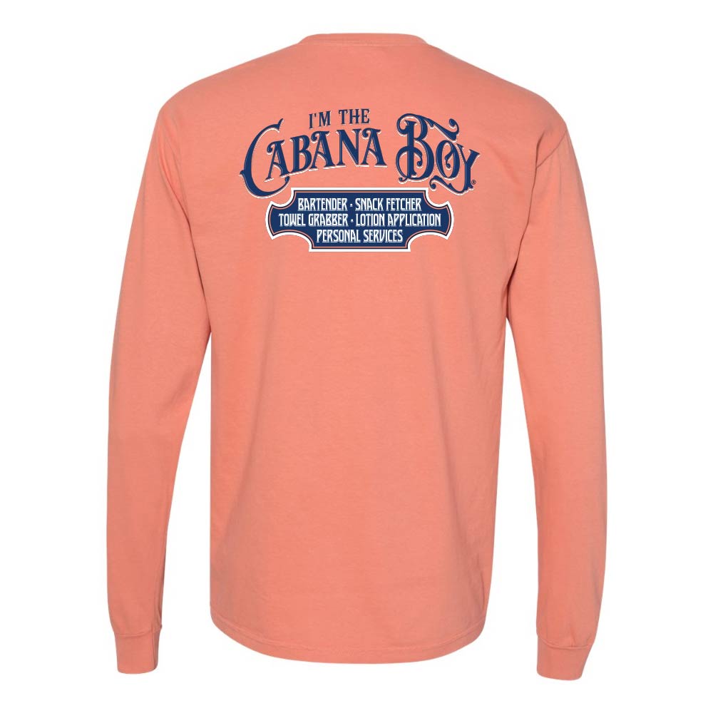 Light orange Longsleeve T-Shirt with graphic and text reading "I'm The Cabana Boy - Bartender - Snack Fetcher - Towel Grabber - Lotion Application - Personal Services".