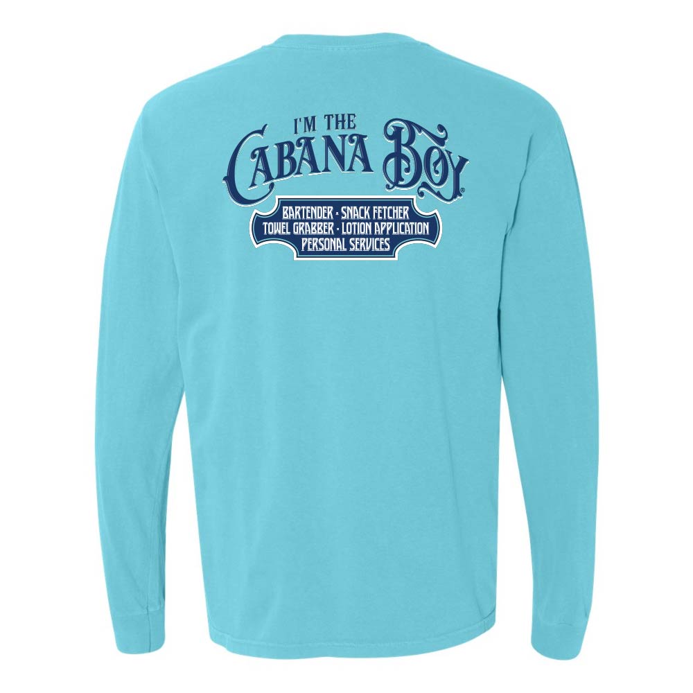 Light blue Longsleeve T-Shirt with graphic and text reading "I'm The Cabana Boy - Bartender - Snack Fetcher - Towel Grabber - Lotion Application - Personal Services".