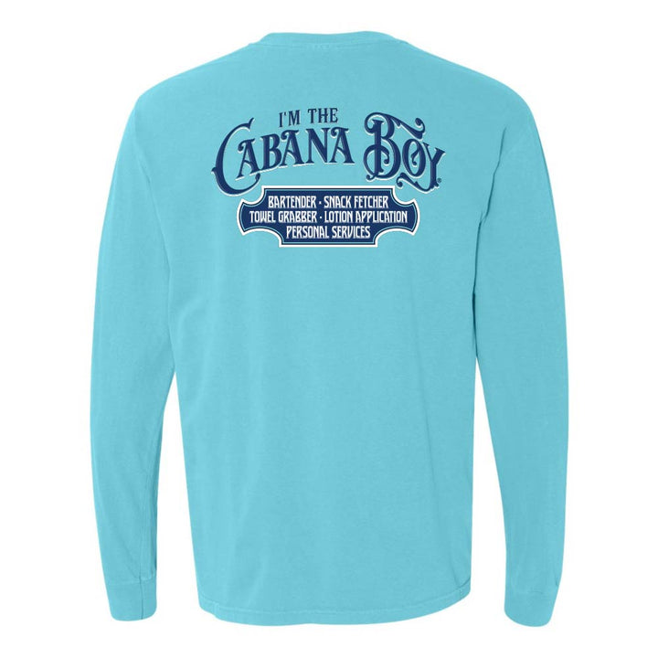 Light blue Longsleeve T-Shirt with graphic and text reading "I'm The Cabana Boy - Bartender - Snack Fetcher - Towel Grabber - Lotion Application - Personal Services".