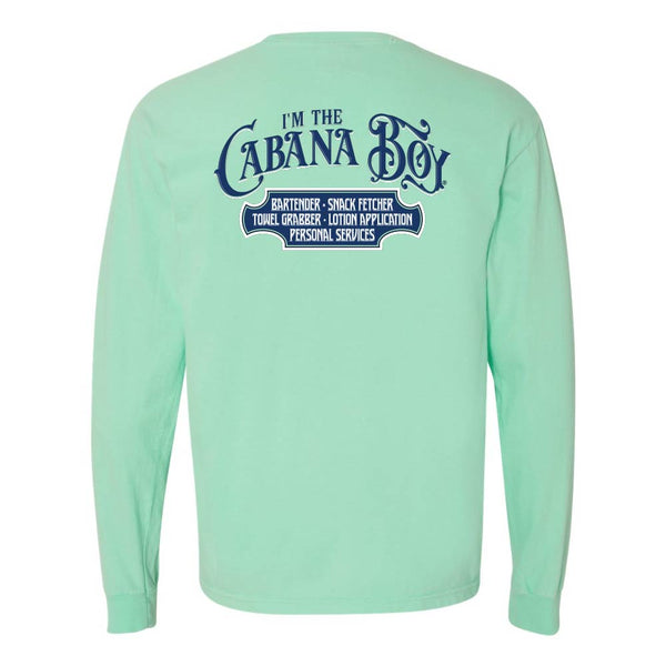 Light green  Longsleeve T-Shirt with graphic and text reading "I'm The Cabana Boy - Bartender - Snack Fetcher - Towel Grabber - Lotion Application - Personal Services".