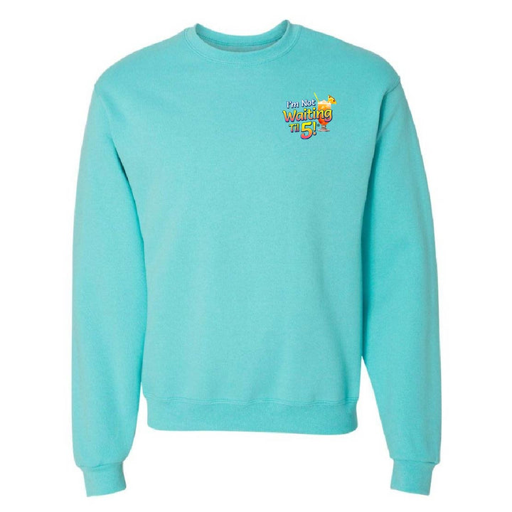 Scuba blue sweatshirt with a colorful I'm not waiting til 4 graphic on the chest against a white background