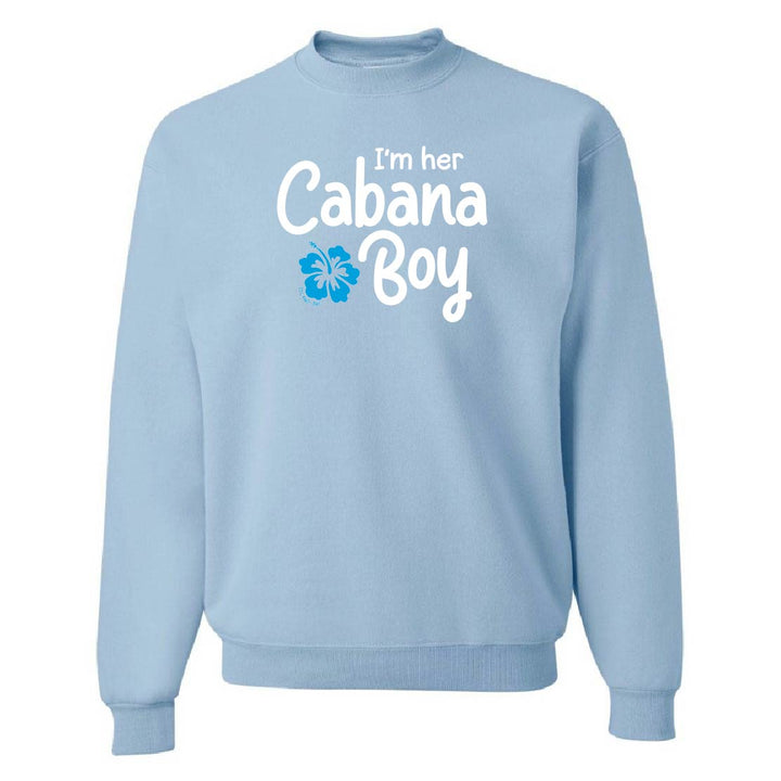 Light blue sweatshirt with 'I'm her Cabana Boy' text and a flower graphic on a white background