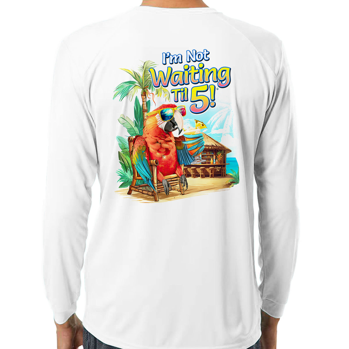 I'm Not Waiting 'Til 5 Beach Bar UV Performance Long Sleeve Shirt