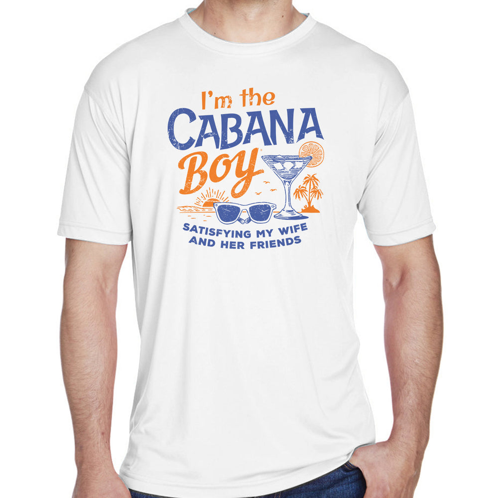 I'm The Cabana Boy - Satisfying My Wife & Her Friends UV Performance Shirt White