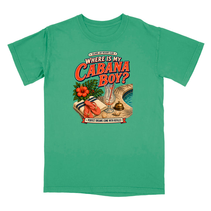 Where Is My Cabana Boy? Resort T-Shirt
