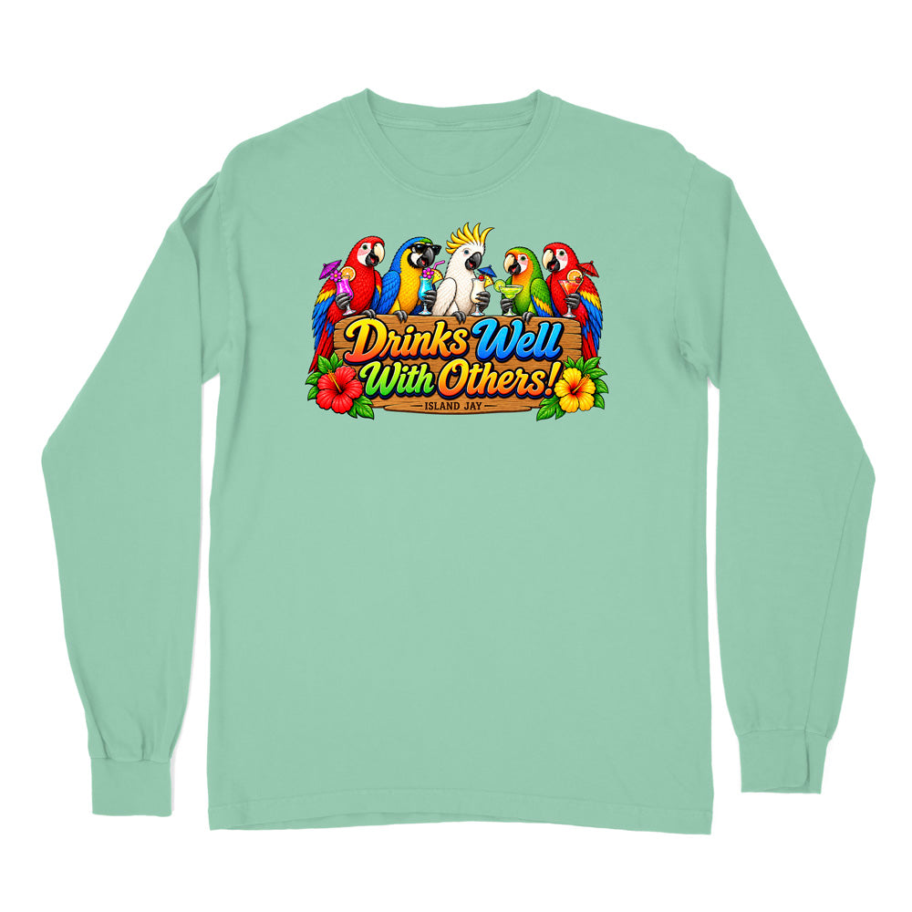 Drinks Well With Others Parrots Long Sleeve Shirt