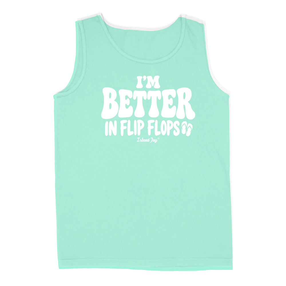 I'm Better In Flip Flops Tank Top