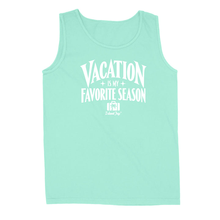 An island reef green sleeveless tank top with a white graphic print on the front that reads 'VACATION IS MY FAVORITE SEASON' 