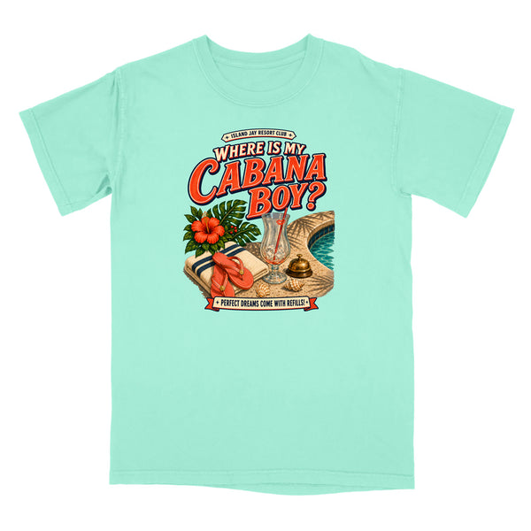 Where Is My Cabana Boy? Resort T-Shirt