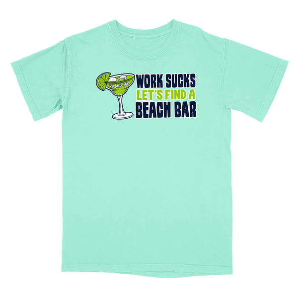 Work Sucks Let's Find a Beach Bar Original T-Shirt